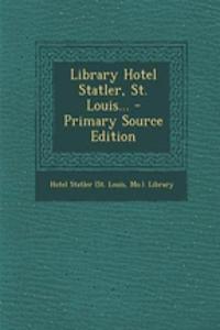 Library Hotel Statler, St. Louis...