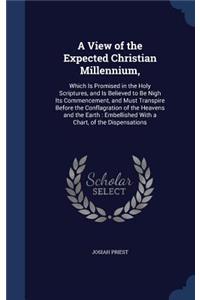 A View of the Expected Christian Millennium,