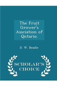 The Fruit Grower's Assciation of Qntario. - Scholar's Choice Edition