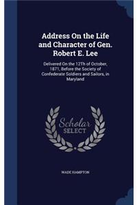 Address On the Life and Character of Gen. Robert E. Lee