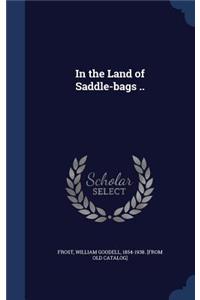 In the Land of Saddle-bags ..