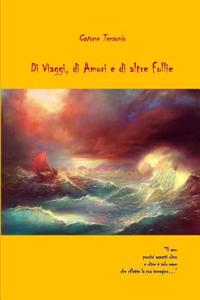 Di Viaggi, Di Amori E Di Altre Follie
