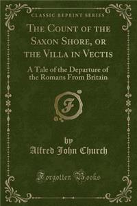 The Count of the Saxon Shore, or the Villa in Vectis