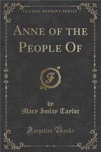 Anne of the People of (Classic Reprint)