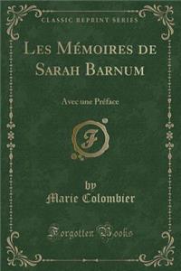 Les Mï¿½moires de Sarah Barnum: Avec Une Prï¿½face (Classic Reprint)