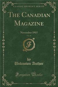 The Canadian Magazine, Vol. 46