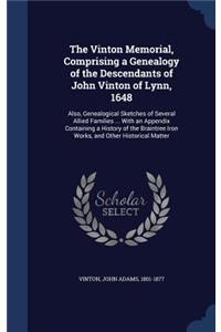 The Vinton Memorial, Comprising a Genealogy of the Descendants of John Vinton of Lynn, 1648