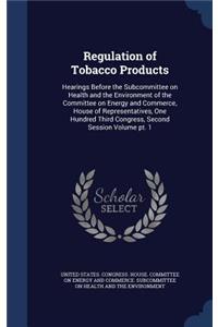 Regulation of Tobacco Products