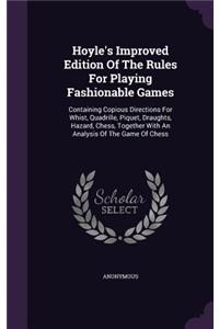 Hoyle's Improved Edition of the Rules for Playing Fashionable Games