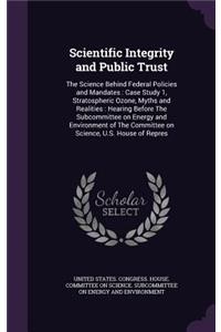 Scientific Integrity and Public Trust