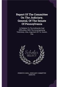Report Of The Committee On The Judiciary, General, Of The Senate Of Pennsylvania