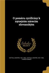O pomèru cyrillciny k nynejsim nárecim slovanským