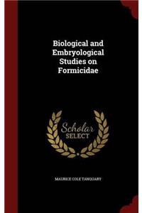 Biological and Embryological Studies on Formicidae