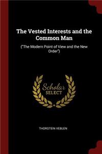 Vested Interests and the Common Man