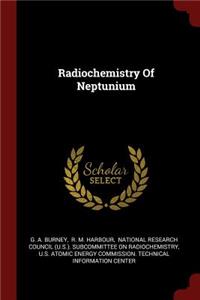 Radiochemistry Of Neptunium