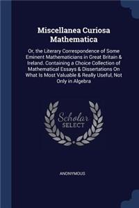Miscellanea Curiosa Mathematica