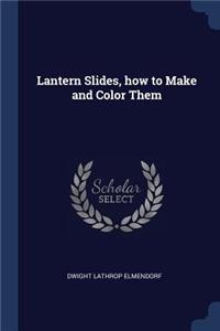 Lantern Slides, how to Make and Color Them