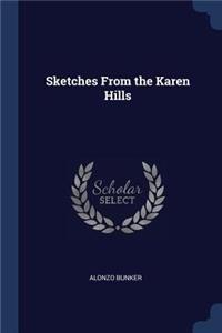 Sketches From the Karen Hills