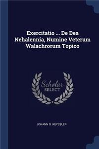 Exercitatio ... De Dea Nehalennia, Numine Veterum Walachrorum Topico