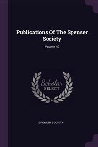 Publications of the Spenser Society; Volume 40