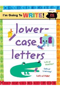 I'm Going to Write(tm) Workbook: Lowercase Letters