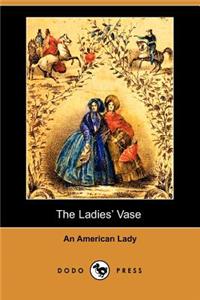 Ladies' Vase (Illustrated Edition) (Dodo Press)