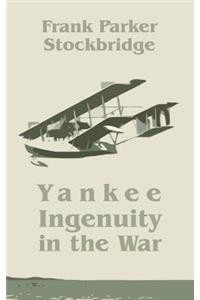 Yankee Ingenuity in the War