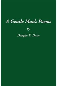 Gentle Man's Poems