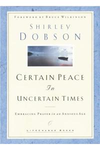Certain Peace in Uncertain Times