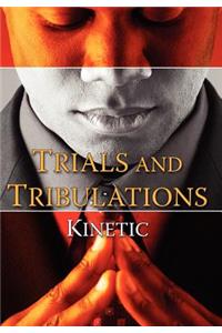 Trials and Tribulations