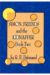 Simon, Friends, and the Kidnapper