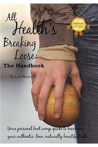 All Health's Breaking Loose