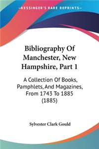 Bibliography Of Manchester, New Hampshire, Part 1
