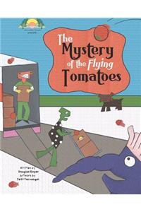Mystery Of The Flying Tomatoes