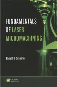 Fundamentals of Laser Micromachining