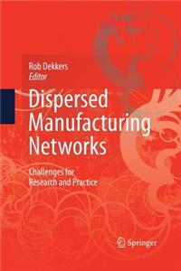 Dispersed Manufacturing Networks
