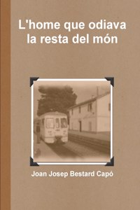L'home que odiava la resta del món