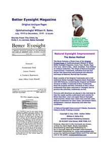 Better Eyesight Magazine - Original Antique Pages by Ophthalmologist William H. Bates - July, 1919 to December, 1919 - 6 Issues