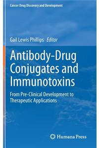 Antibody-Drug Conjugates and Immunotoxins