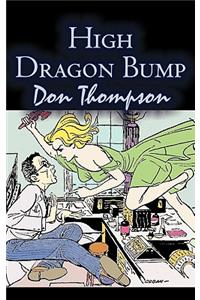 High Dragon Bump by Don Thompson, Science Fiction, Fantasy