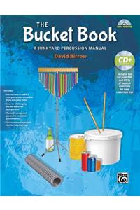 The Bucket Book: A Junkyard Percussion Manual, Book & Data CD