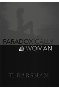 Paradoxically a Woman