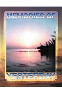 Memories of Yesterday
