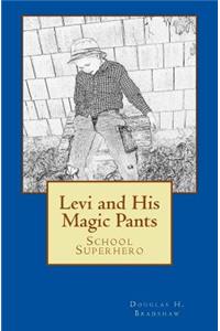 Levi and His Magic Pants