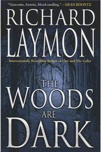 The Woods are Dark
