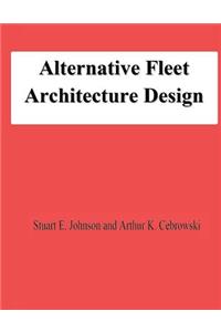 Alternative Fleet Architecture Design