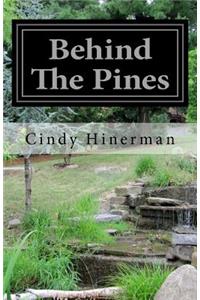 Behind The Pines