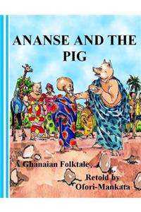 Ananse and The Pig