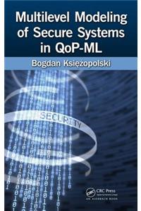 Multilevel Modeling of Secure Systems in QoP-ML