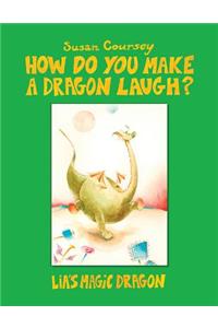 How Do You Make a Dragon Laugh?